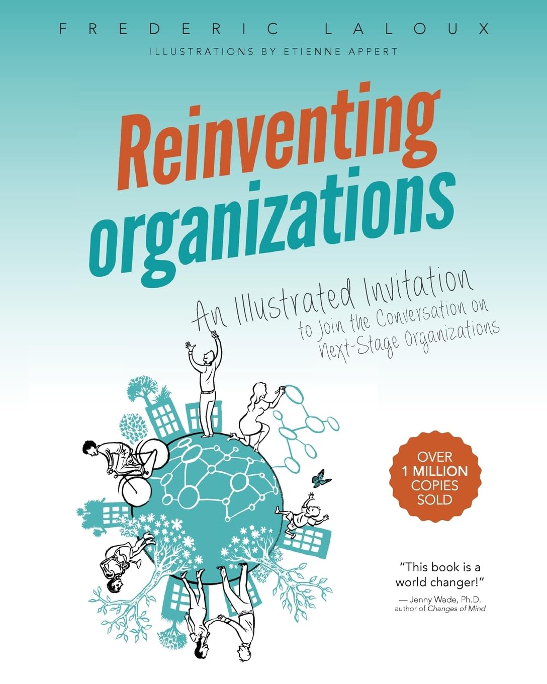 Reinventing Organizations: An Illustrated Invitation to Join the